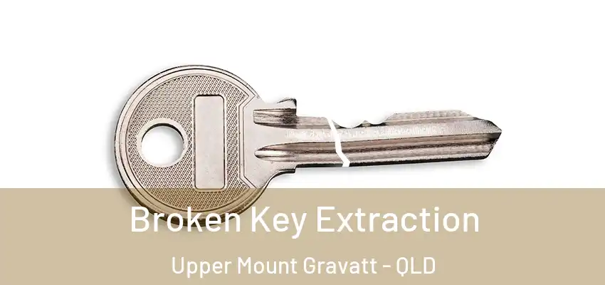  Broken Key Extraction Upper Mount Gravatt - QLD