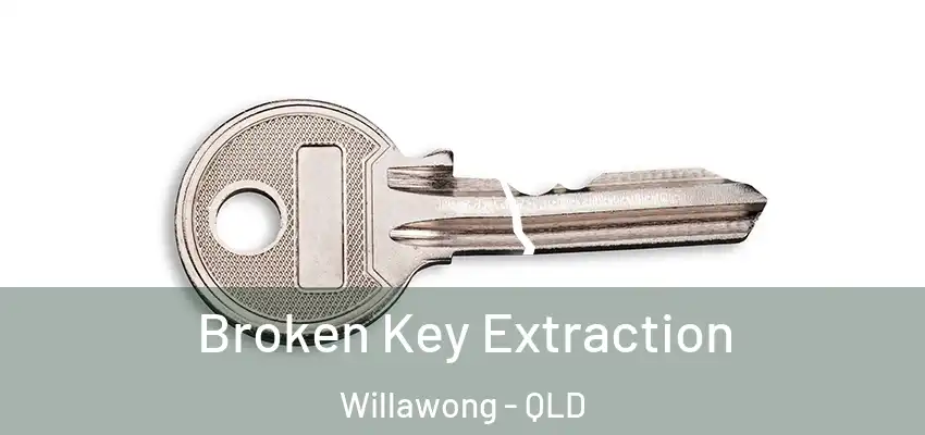 Broken Key Extraction Willawong - QLD