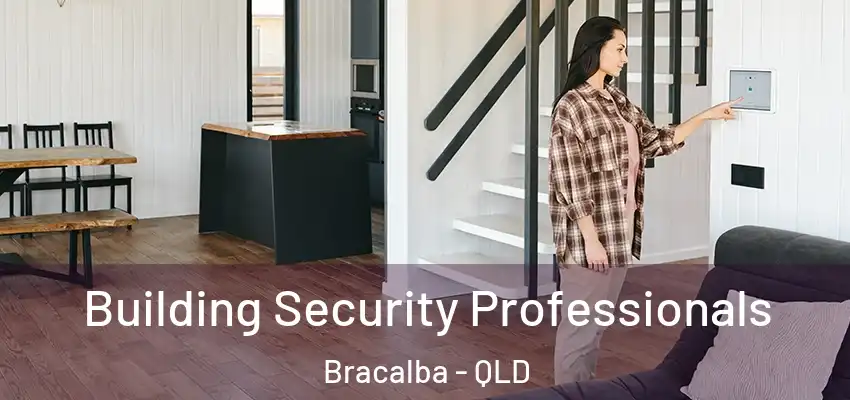 Building Security Professionals Bracalba - QLD