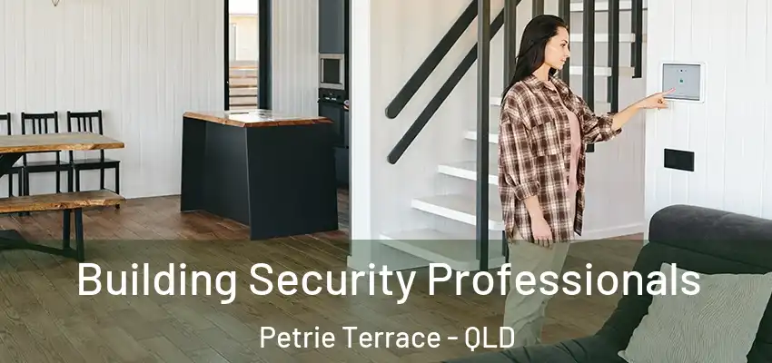  Building Security Professionals Petrie Terrace - QLD