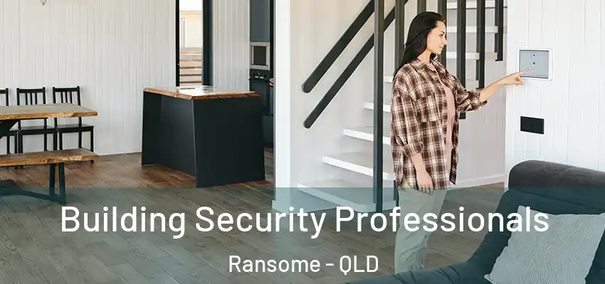  Building Security Professionals Ransome - QLD