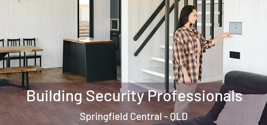  Building Security Professionals Springfield Central - QLD