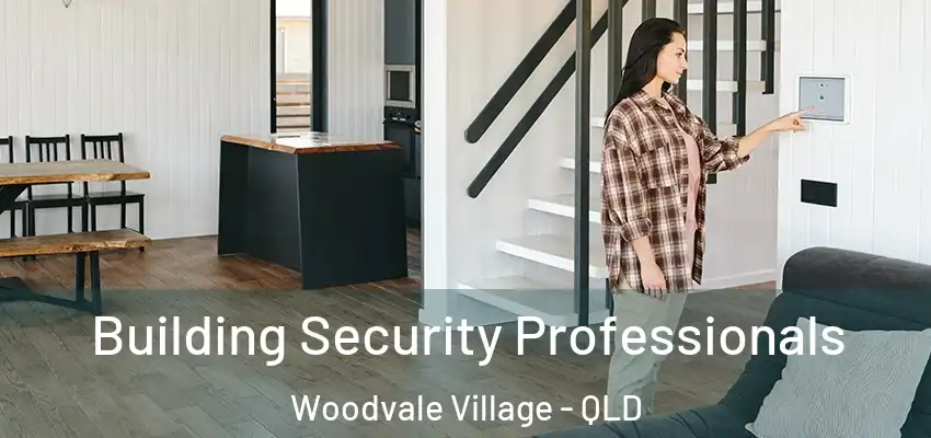 Building Security Professionals Woodvale Village - QLD