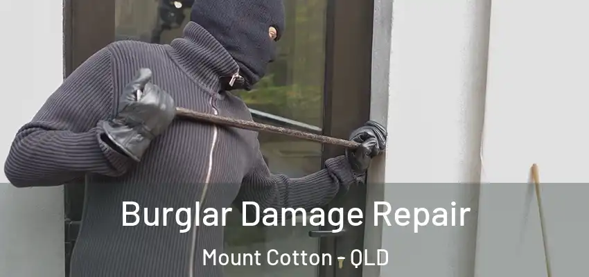 Burglar Damage Repair Mount Cotton - QLD