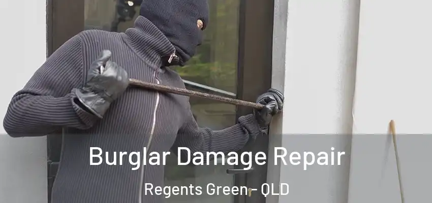  Burglar Damage Repair Regents Green - QLD