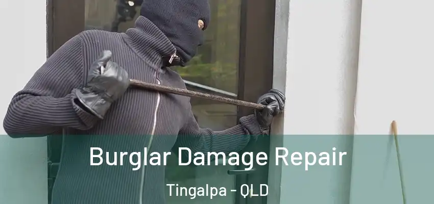 Burglar Damage Repair Tingalpa - QLD