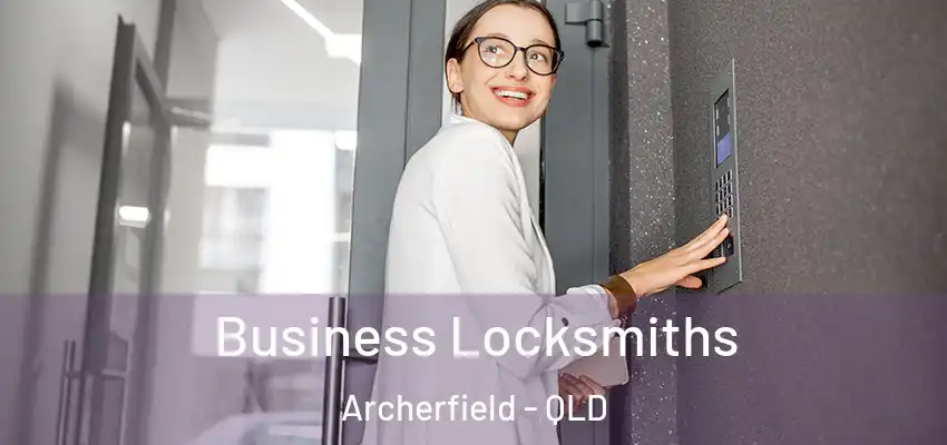 Business Locksmiths Archerfield - QLD