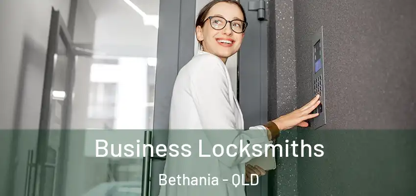  Business Locksmiths Bethania - QLD