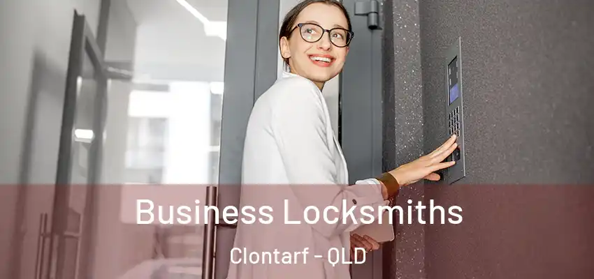 Business Locksmiths Clontarf - QLD