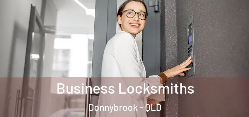 Business Locksmiths Donnybrook - QLD