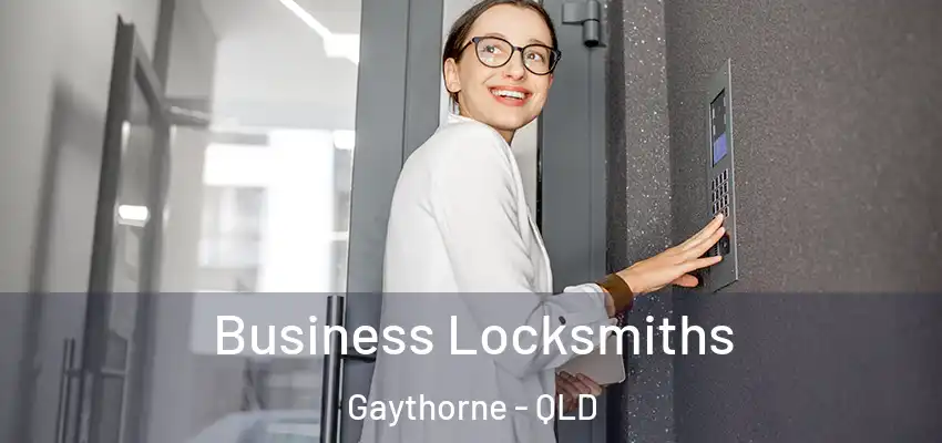 Business Locksmiths Gaythorne - QLD