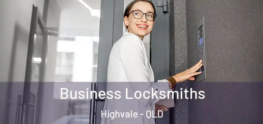 Business Locksmiths Highvale - QLD