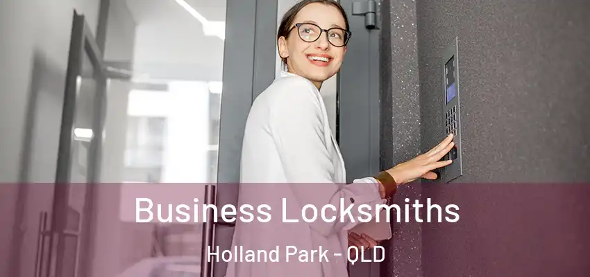 Business Locksmiths Holland Park - QLD