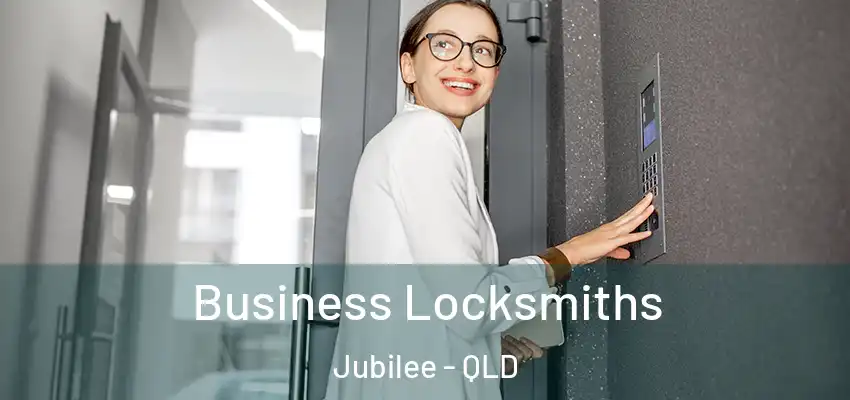 Business Locksmiths Jubilee - QLD