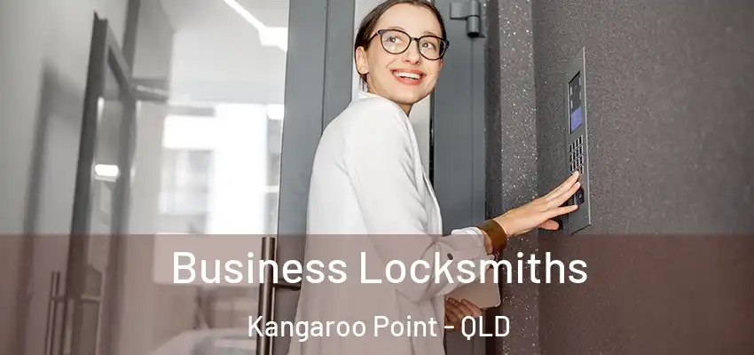  Business Locksmiths Kangaroo Point - QLD