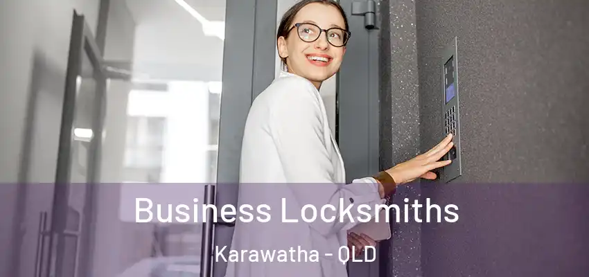 Business Locksmiths Karawatha - QLD