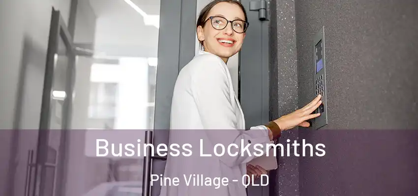  Business Locksmiths Pine Village - QLD