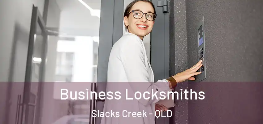  Business Locksmiths Slacks Creek - QLD