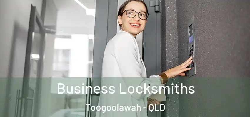 Business Locksmiths Toogoolawah - QLD