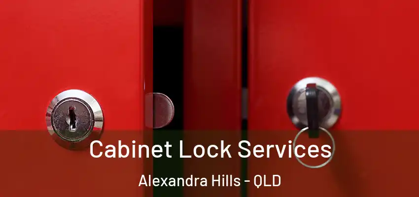 Cabinet Lock Services Alexandra Hills - QLD