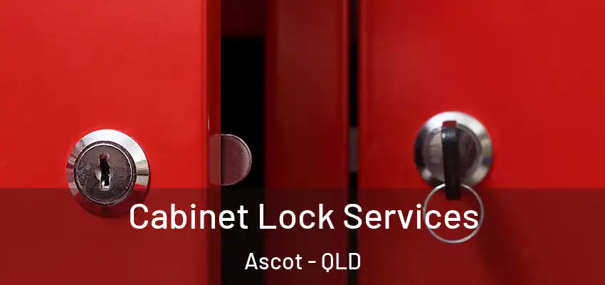 Cabinet Lock Services Ascot - QLD