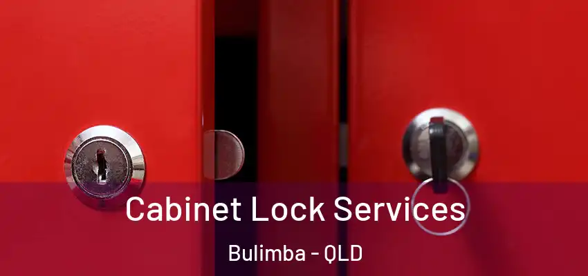 Cabinet Lock Services Bulimba - QLD