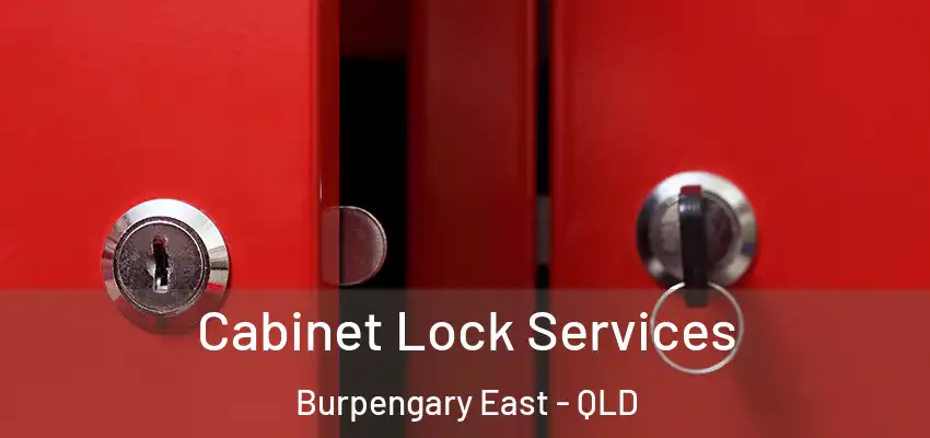 Cabinet Lock Services Burpengary East - QLD
