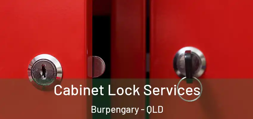 Cabinet Lock Services Burpengary - QLD
