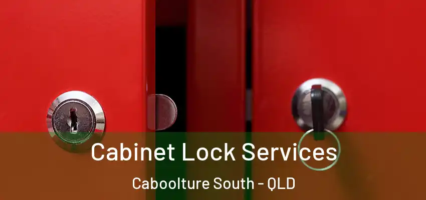 Cabinet Lock Services Caboolture South - QLD