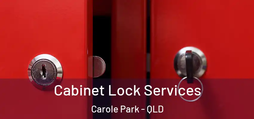  Cabinet Lock Services Carole Park - QLD
