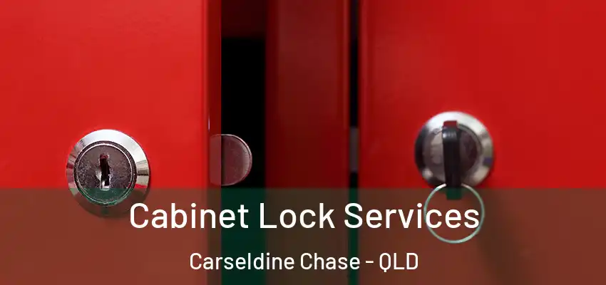 Cabinet Lock Services Carseldine Chase - QLD