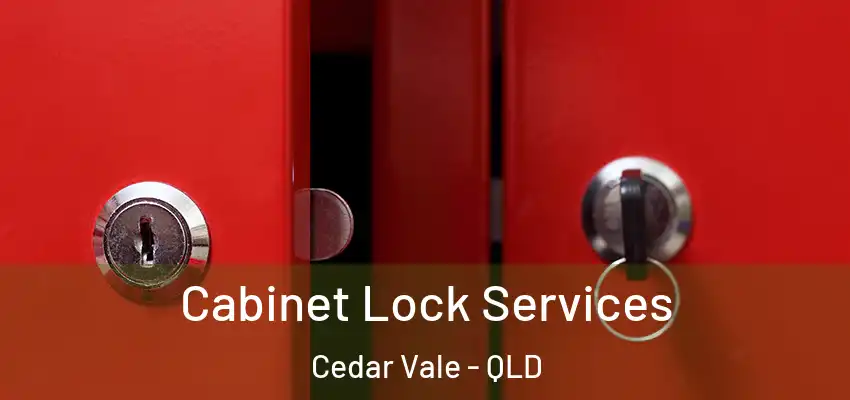 Cabinet Lock Services Cedar Vale - QLD