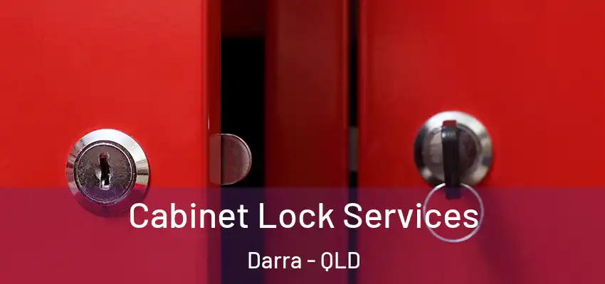 Cabinet Lock Services Darra - QLD