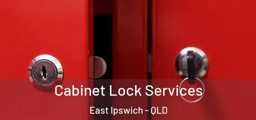 Cabinet Lock Services East Ipswich - QLD