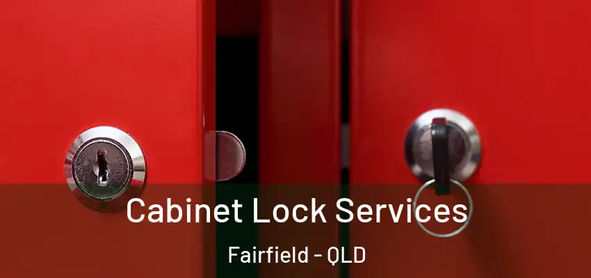 Cabinet Lock Services Fairfield - QLD