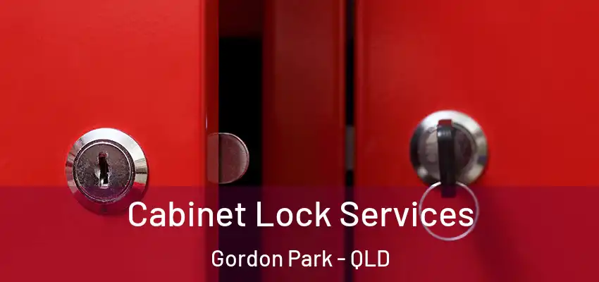 Cabinet Lock Services Gordon Park - QLD