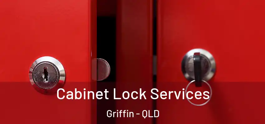 Cabinet Lock Services Griffin - QLD