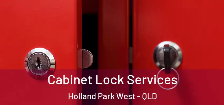Cabinet Lock Services Holland Park West - QLD