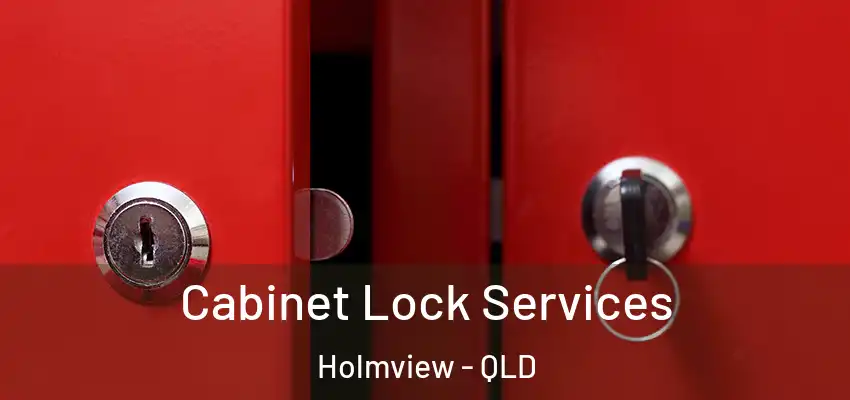 Cabinet Lock Services Holmview - QLD