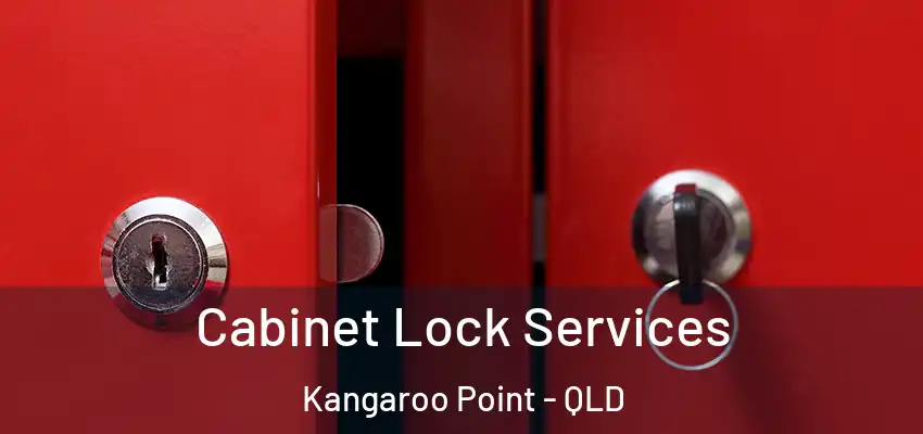 Cabinet Lock Services Kangaroo Point - QLD