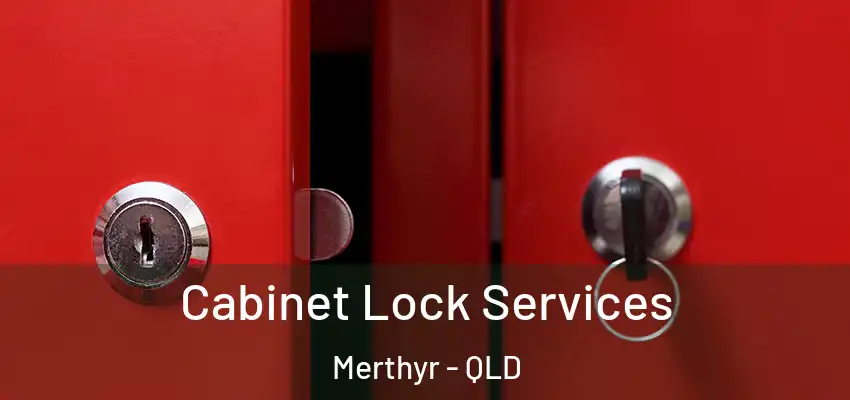  Cabinet Lock Services Merthyr - QLD