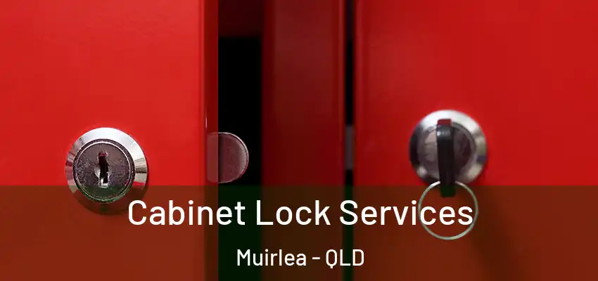  Cabinet Lock Services Muirlea - QLD
