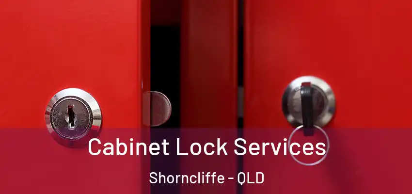  Cabinet Lock Services Shorncliffe - QLD