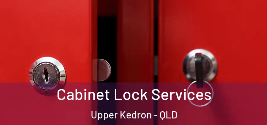  Cabinet Lock Services Upper Kedron - QLD