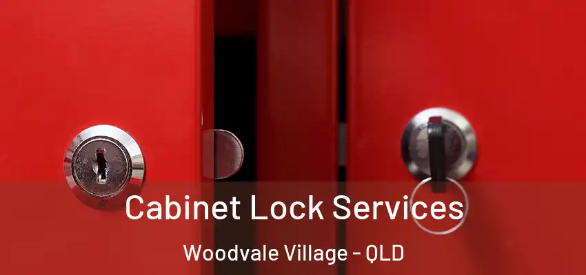 Cabinet Lock Services Woodvale Village - QLD