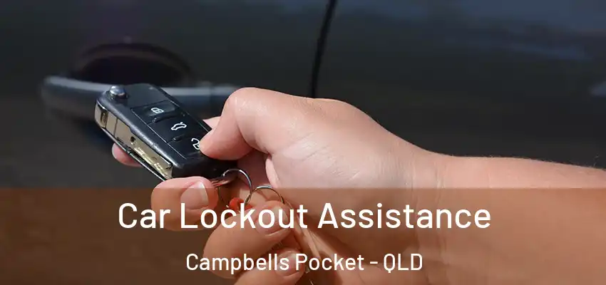  Car Lockout Assistance Campbells Pocket - QLD