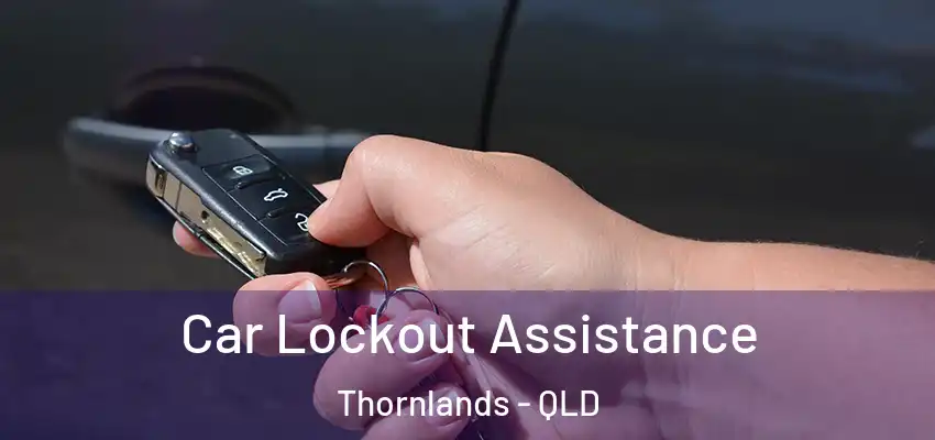  Car Lockout Assistance Thornlands - QLD