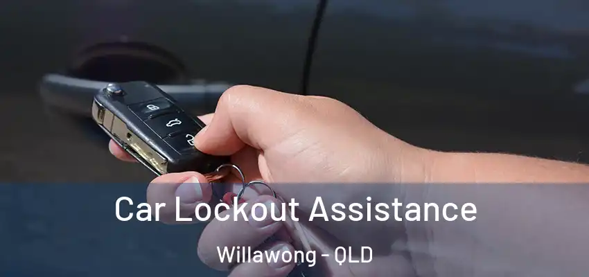  Car Lockout Assistance Willawong - QLD