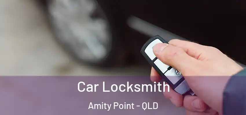 Car Locksmith Amity Point - QLD