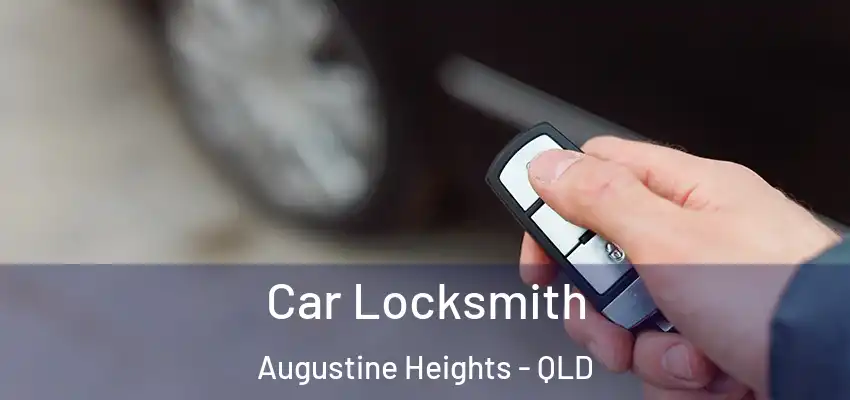  Car Locksmith Augustine Heights - QLD